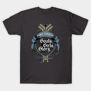 Hat Trick (Goals Girls Glory) T-Shirt